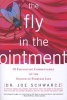 The Fly in the Ointment - 70 Fascinating Commentaries on the Science of Everyday Life (Paperback, New) - Joe Schwarcz Photo