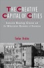 The Creative Capital of Cities - Interactive Knowledge Creation and the Urbanization Economies of Innovation (Hardcover, New) - Stefan Kratke Photo