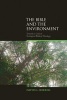 The Bible and the Environment - Towards a Critical Ecological Biblical Theology (Hardcover) - David G Horrell Photo