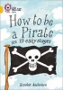 How to be a Pirate - Band 09/Gold (Paperback) - Scoular Anderson Photo