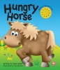 Hungry Horse (a Noisy Book) (Board book) - Jane Wolfe Photo