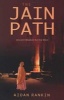 The Jain Path - Ancient Wisdom for the West (Paperback) - Aidan Rankin Photo