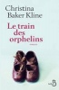 Le Train Des Orphelins (French, Paperback) - Christina Baker Kline Photo