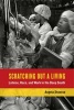 Scratching Out a Living - Latinos, Race, and Work in the Deep South (Paperback) - Angela Stuesse Photo