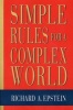 Simple Rules for a Complex World (Paperback, Revised) - Richard A Epstein Photo