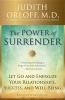 The Power of Surrender - Let Go and Energize Your Relationships, Success, and Well-Being (Paperback) - Judith Orloff Photo