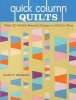 Quick Column Quilts - Make 12+ Bold and Beautiful Designs in Half the Time (Paperback) - Nancy Zieman Photo