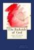 The Backside of God - And Other Sermons (Paperback) - John S Thornton Photo