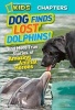 Dog Finds Lost Dolphins! - And More True Stories of Amazing Animal Heroes (Paperback) - Elizabeth Carney Photo