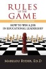 Rules of the Game - How to Win a Job in Educational Leadership (Paperback) - Marilou Ryder Photo