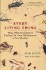 Every Living Thing - Man's Obsessive Quest to Catalog Life, from Nanobacteria to New Monkeys (Paperback) - Rob Dunn Photo