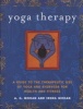 Yoga Therapy - A Guide to the Therapeutic Use of Yoga and Ayurveda for Health and Fitness (Paperback) - AG Mohan Photo