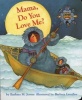 Mama Do You Love Me? (Board book, New edition) - Barbara M Joosse Photo