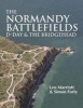 The Normandy Battlefields - D-Day & the Bridgehead (Hardcover) - Leo Marriott Photo