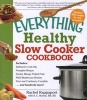 The Everything Healthy Slow Cooker Cookbook (Paperback) - Rachel Rappaport Photo