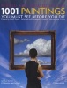 1001 Paintings You Must See Before You Die - Revised and Updated (Hardcover) - Stephen Farthing Photo