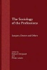 The Sociology of the Professions - Lawyers, Doctors and Others (Paperback) - Robert Dingwall Photo