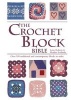 The Crochet Block Bible - Over 100 Traditional and Contemporary Blocks to Make (Hardcover) - Luise Roberts Photo