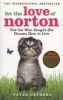 For the Love of Norton - The Cat Who Taught His Human How to Live (Paperback) - Peter Gethers Photo