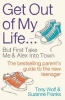 Get Out of My Life - The Bestselling Guide to Living with Teenagers (Paperback, Main) - Tony Wolf Photo