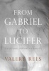 From Gabriel to Lucifer - A Cultural History of Angels (Paperback) - Valery Rees Photo