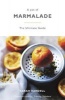 A Pot of Marmalade - The Ultimate Guide to Making and Cooking with Marmalade (Paperback) - Sarah Randell Photo