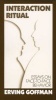 Interaction Ritual - Essays on Face-to-Face Behavior (Paperback) - Erving Goffman Photo