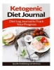 Ketogenic Diet Journal - Diet Log Journal to Track Your Progress (Paperback) - Spudtc Publishing Ltd Photo