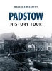 Padstow History Tour (Paperback) - Malcolm McCarthy Photo