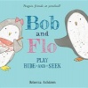 Bob and Flo Play Hide-And-Seek (Hardcover) - Rebecca Ashdown Photo