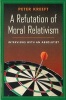 Refutation of Moral Relativism - Interviews with an Absolutist (Paperback) - Peter J Kreeft Photo