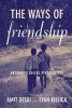 The Ways of Friendship - Anthropological Perspectives (Hardcover, New) - Amit Desai Photo