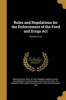 Rules and Regulations for the Enforcement of the Food and Drugs ACT; Volume No.21 (Paperback) - United States Dept of the Treasury Photo