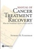 Manual of Cancer Treatment Recovery - What the Practitioner Needs to Know and Do (Paperback, New) - Stewart Fleishman Photo