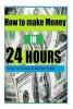 How to Make Money in 24 Hours - Ideas on How to Hustle Money Fast (Paperback) - Lazy Money Photo