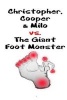 Christopher, Cooper & Milo vs. the Giant Foot Monster (Paperback) - William Westhoven Photo