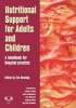 Nutritional Support for Adults and Children - A Handbook for Hospital Practice (Paperback, 1st New edition) - Tim Bowling Photo