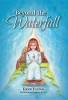 Beyond the Waterfall (Hardcover) - Eryn Flynn Photo