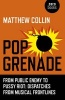 Pop Grenade - From Public Enemy to Pussy Riot - Dispatches from Musical Frontlines (Paperback) - Matthew Collin Photo