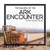 The Building of the Ark Encounter (Hardcover) - Answers in Genesis Photo