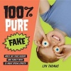 100% Pure Fake - Gross Out Your Friends and Family with 25 Great Special Effects! (Paperback) - Lyn Thomas Photo