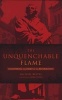 The Unquenchable Flame - Discovering the Heart of the Reformation (Paperback) - Michael Reeves Photo