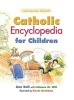 Catholic Encyclopedia for Children (Paperback) - Ann Ball Photo