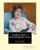 Lindsay's Luck - A Fascinating Love Story. By: Mrs.Frances Hodgson Burnett: Novel (Paperback) - Mrs Frances Hodgson Burnett Photo