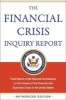The Financial Crisis Inquiry Report - Final Report of the National Commission on the Causes of the Financial and Economic Crisis in the United States (Paperback, Authorized Ed.) - United States Financial Crisis Inquiry Commission Photo