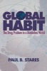 Global Habit - The Drug Problem in a Borderless World (Paperback, New edition) - Paul B Stares Photo