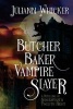 Butcher, Baker, Vampire Slayer - A Retelling of Shakespeare's Twelfth Night (Paperback) - Juliann Whicker Photo