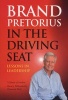 In The Driving Seat - Lessons In Leadership (Paperback) - Brand Pretorius Photo