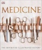 Medicine - The Definitive Illustrated History (Hardcover) - Steve Parker Photo