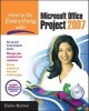 How to Do Everything with Microsoft Office Project 2007 (Paperback, New) - Elaine J Marmel Photo